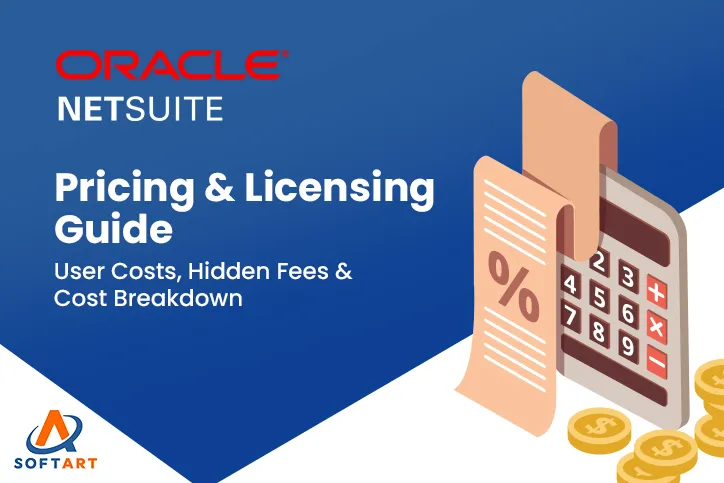 NetSuite Pricing & Licensing Guide (March 2025): User Costs, Hidden Fees & Cost Breakdown