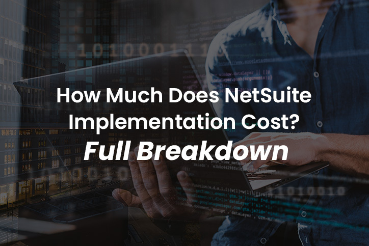 How Much Does NetSuite Implementation Cost?