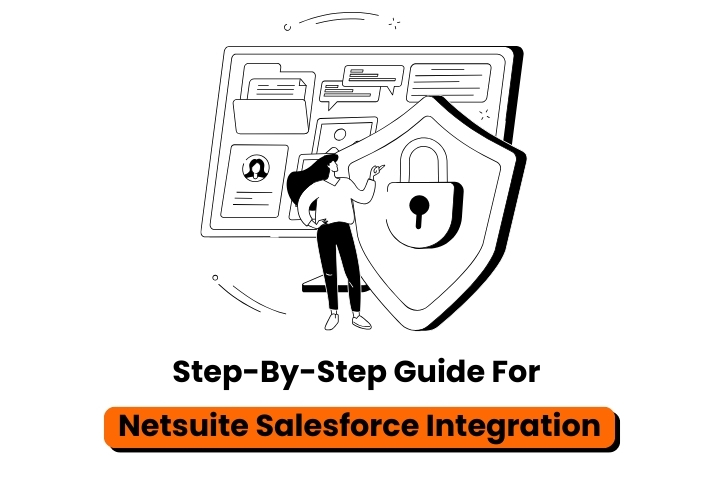 Step-By-Step Guide For Netsuite Salesforce Integration