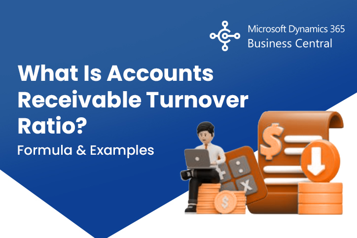 What Is Accounts Receivable Turnover Ratio? Formula & Examples