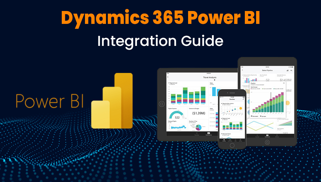 Dynamics 365 Power BI Integration Guide
