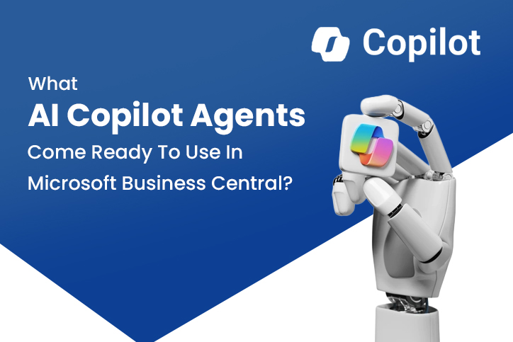 What AI Copilot Agents Come Ready To Use In Microsoft Business Central?