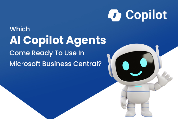 What AI Copilot Agents Come Ready To Use In Microsoft Business Central?